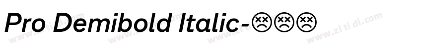 Pro Demibold Italic字体转换